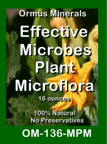 Ormus Minerals Effectivw Microbes Plant Microflora store